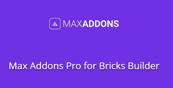 Max Addons Pro for Bricks Builder 1.10.0