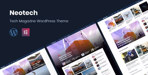 Neotech - Magazine Elementor WordPress Theme