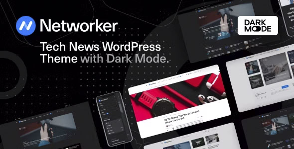 Networker - Tech News WordPress Theme with Dark Mode