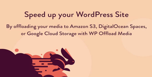 WP Offload Media - Speed UP Your WordPress Site