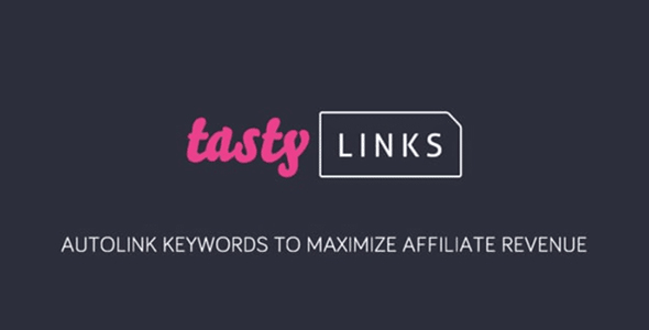 Tasty Links - Autolink Keywords to Maximize Affiliate Revenue